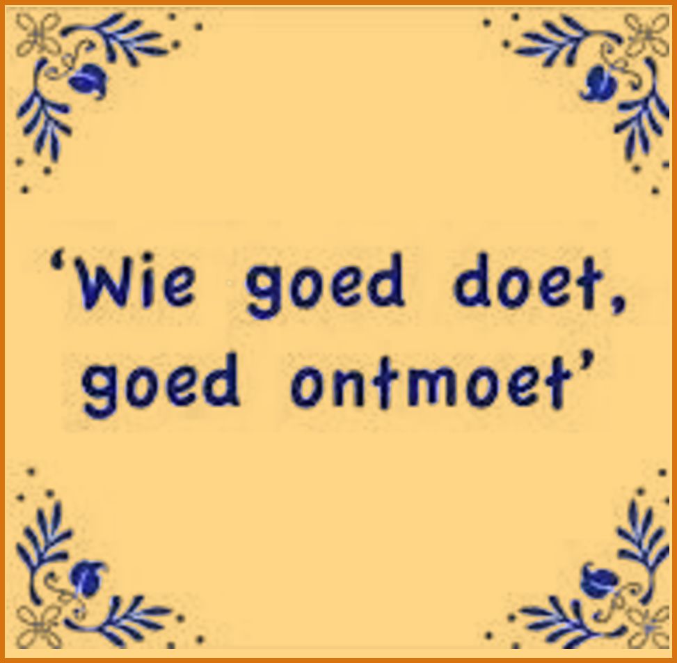 Wie%20Goed%20Doet,%20Goed%20Ontmoet Wie%20Goed%20Doet,%20Goed%20Ontmoet